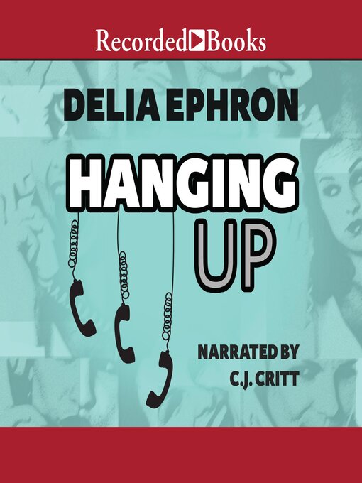 Title details for Hanging Up by Delia Ephron - Wait list